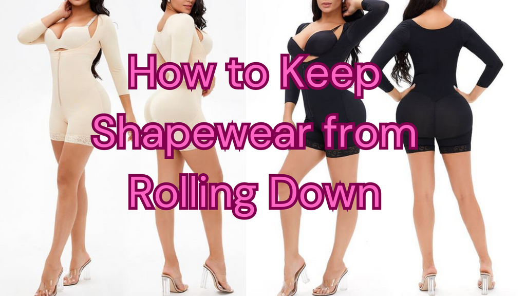 How to Keep Shapewear from Rolling Down