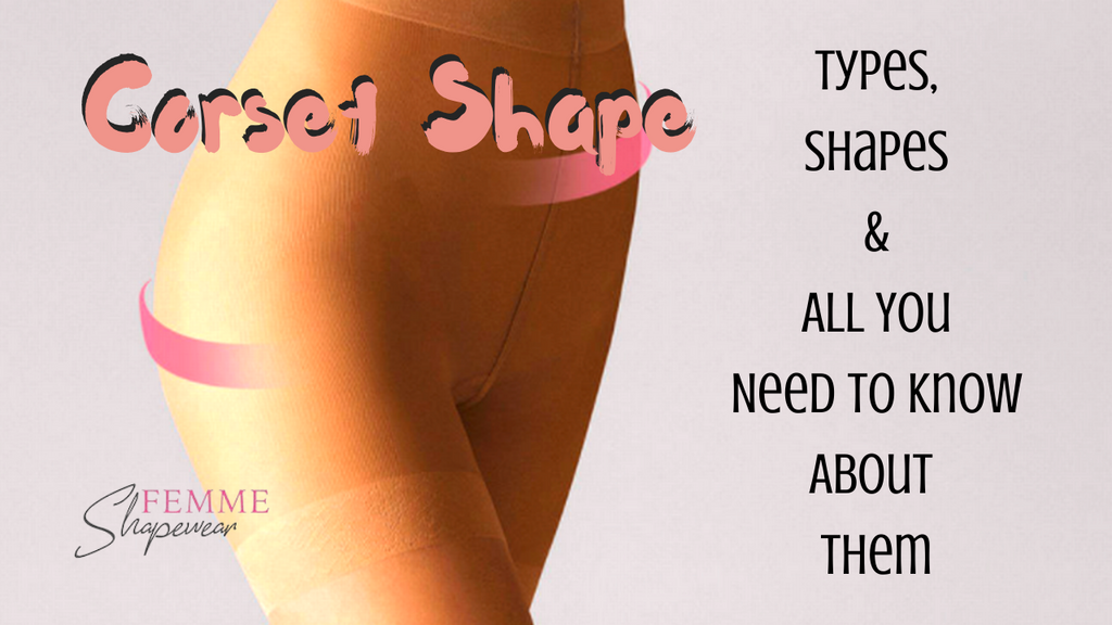 Corset Shape: Types, Shapes & All You Need to Know about Them