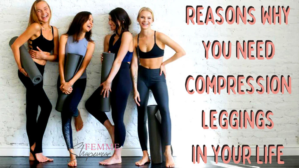 Reasons Why You Need Compression Leggings In Your Life