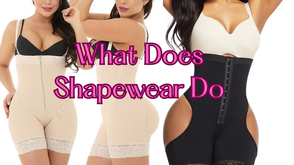 What Does Shapewear Do