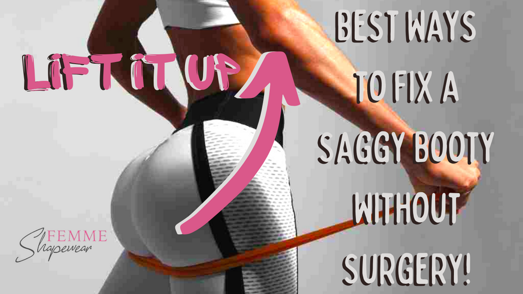 Lift It Up! Best Ways to Fix a Saggy Booty Without Surgery
